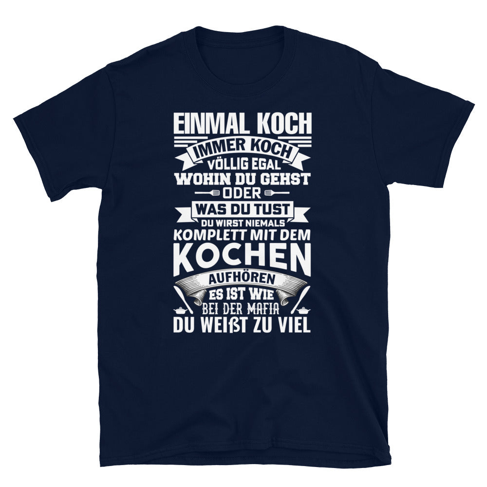 EINMAL KOCH - IMMER KOCH - Unisex Premium Shirt