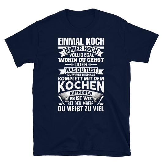 EINMAL KOCH -  IMMER KOCH - Unisex Premium Shirt