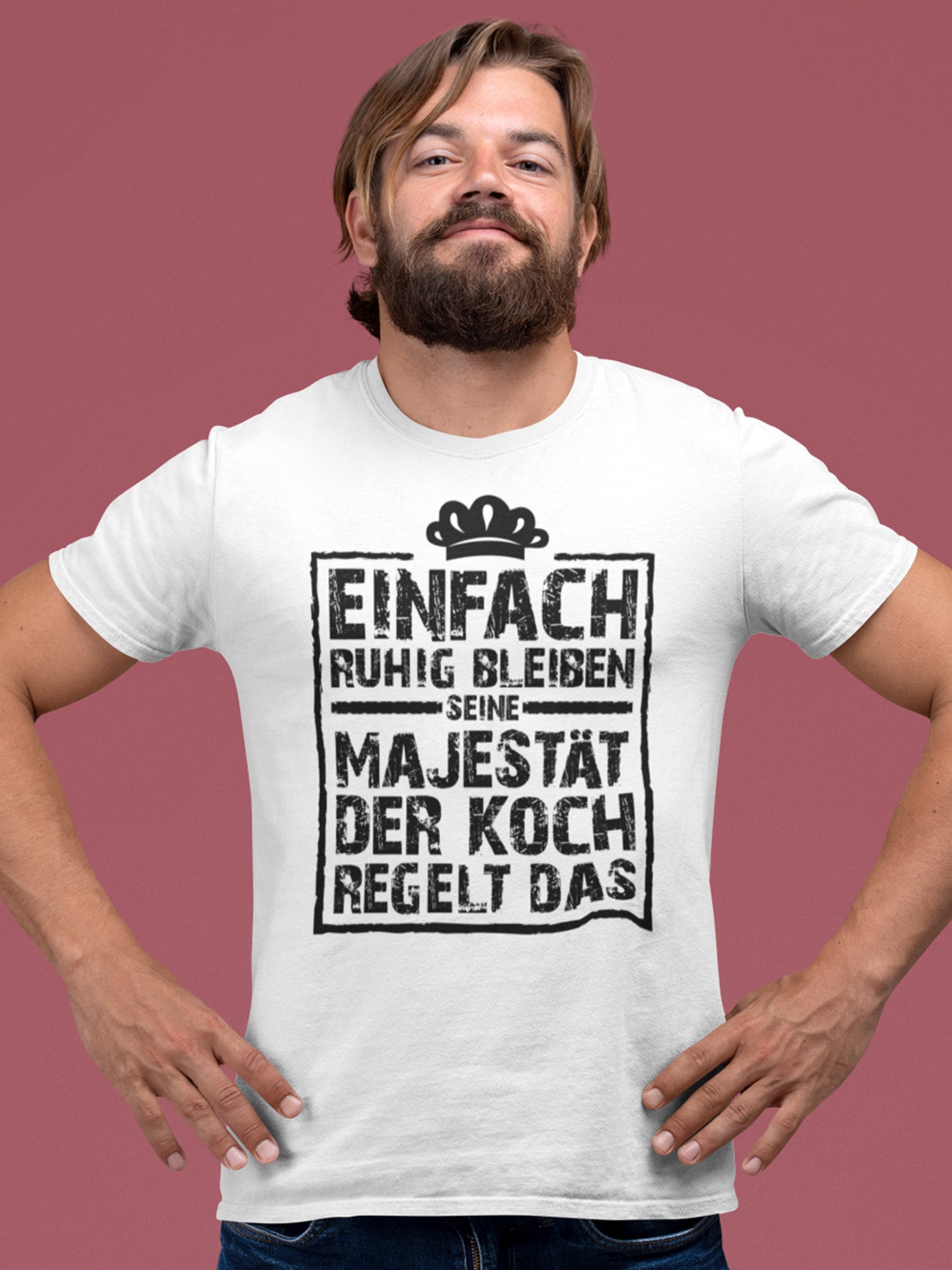 Unisex T-Shirt - Seine Majestät der Koch regelt das! - Gastro Life 4 Shop - Thomas Petrak