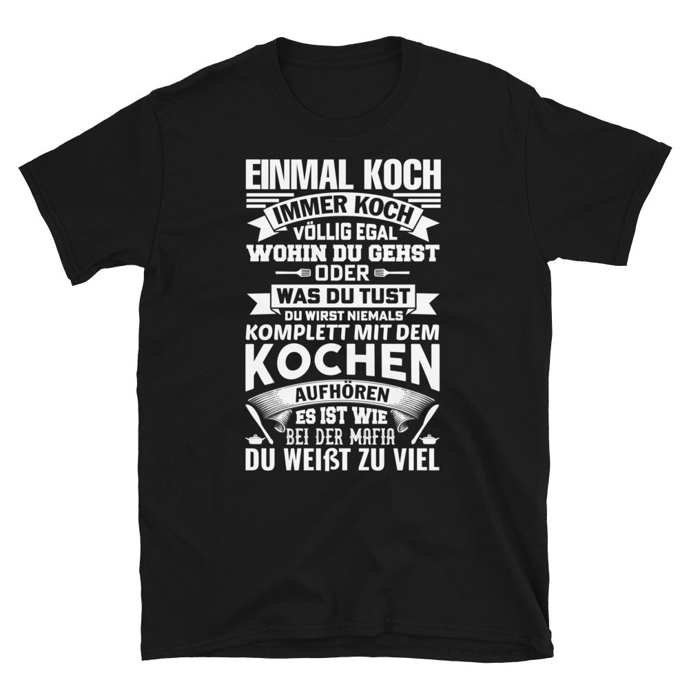 EINMAL KOCH -  IMMER KOCH - Unisex Premium Shirt