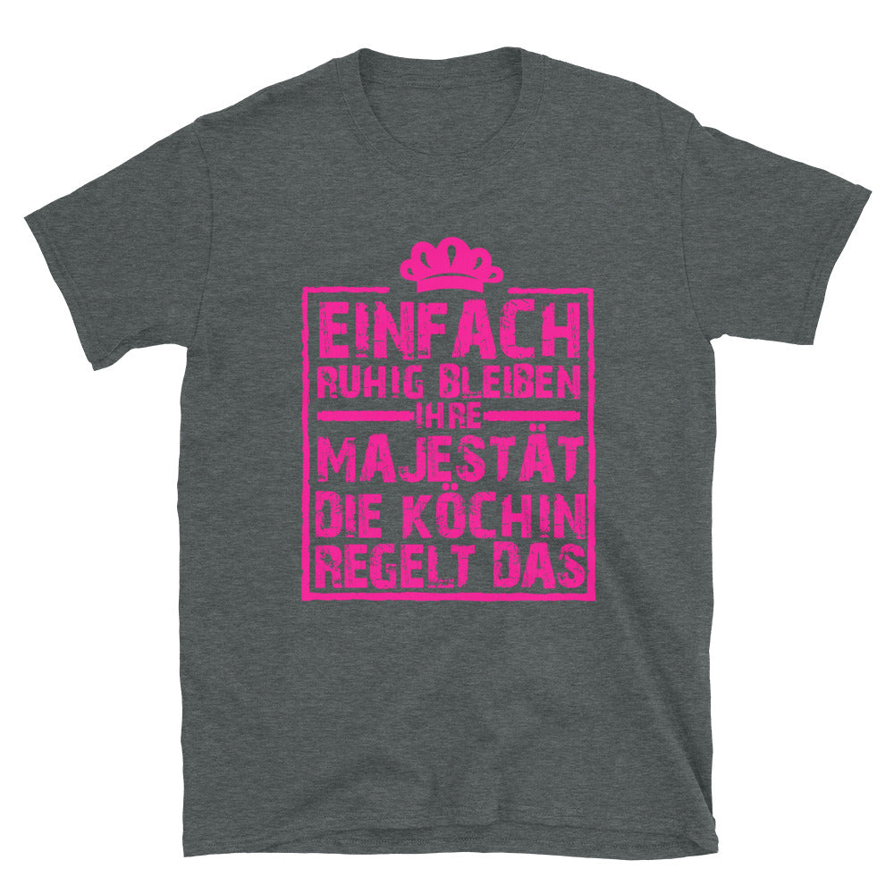 Ihre Majestät die Köchin regelt das! - Unisex Premium Shirt