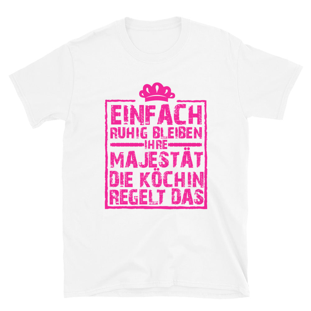 Ihre Majestät die Köchin regelt das! - Unisex Premium Shirt