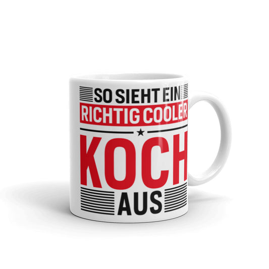 SO SIEHT EIN RICHTIG COOLER KOCH AUS -  Hochwertige Keramik Tasse